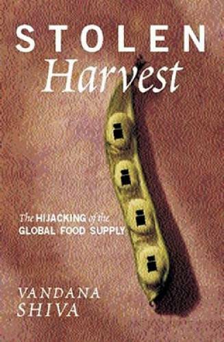 Stolen Harvest: The Hijacking of the Global Food Supply – Paperback – GOOD