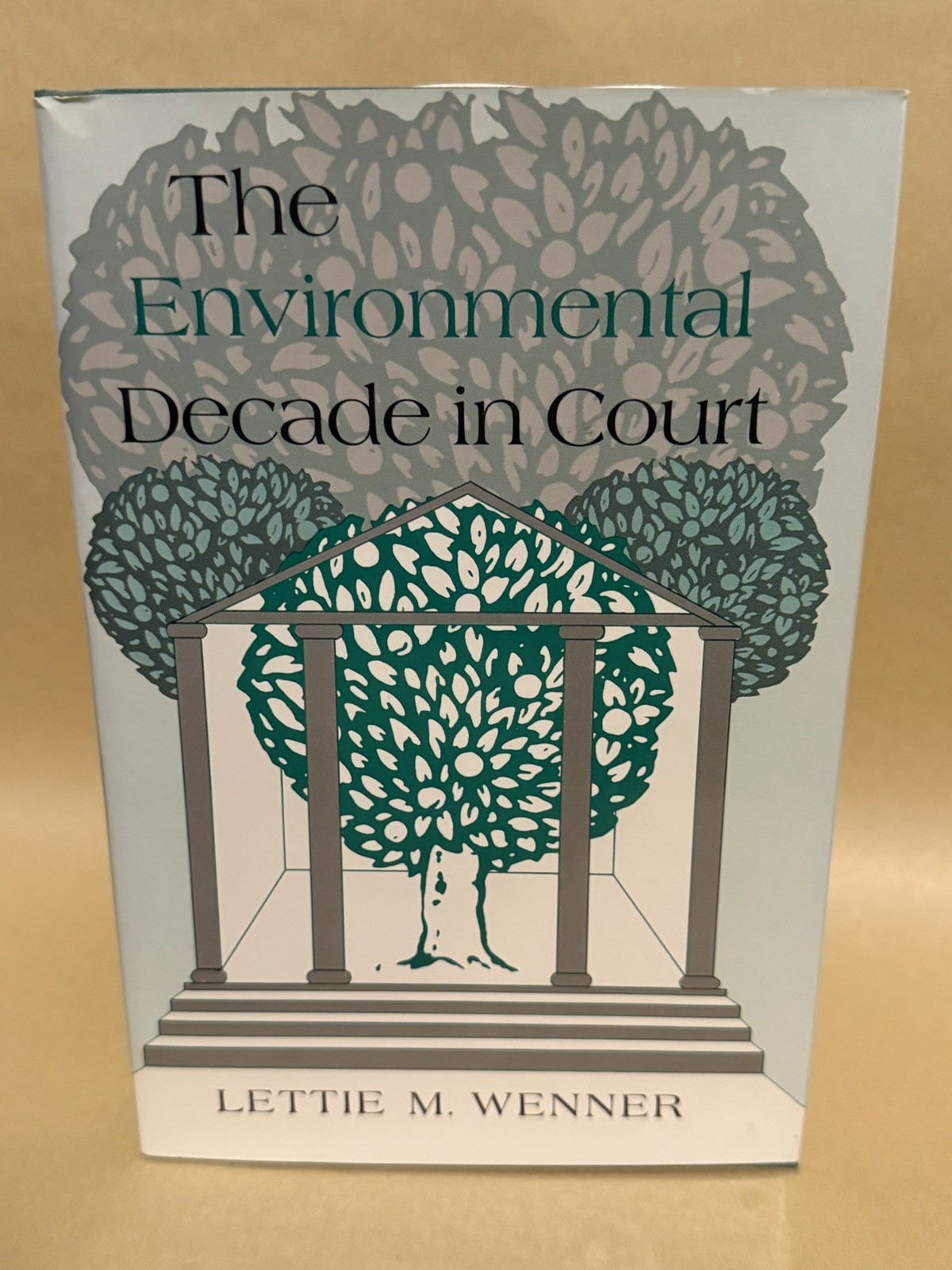 The Environmental Decade in Court Hardcover Lettie M. Wenner