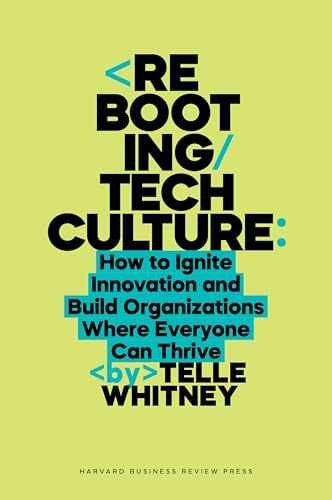 Rebooting Tech Culture: How to Ignite – Hardcover, by Whitney Telle – Very Good