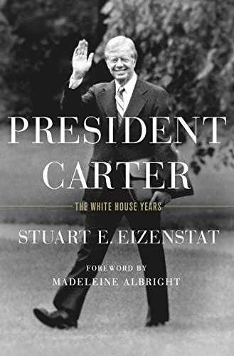 President Carter: The White – Hardcover, by Eizenstat Stuart E. – Very Good u