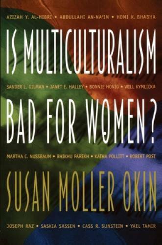 Is Multiculturalism Bad for Women? – Paperback By Susan Moller Okin – GOOD