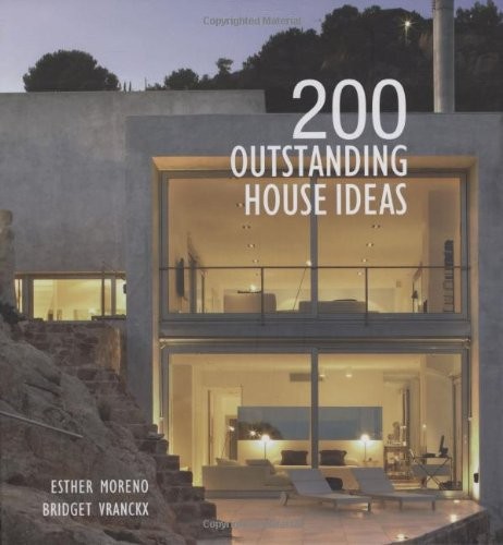 200 Outstanding House Ideas – hardcover Vranckx, Bridget|Moreno, Esther