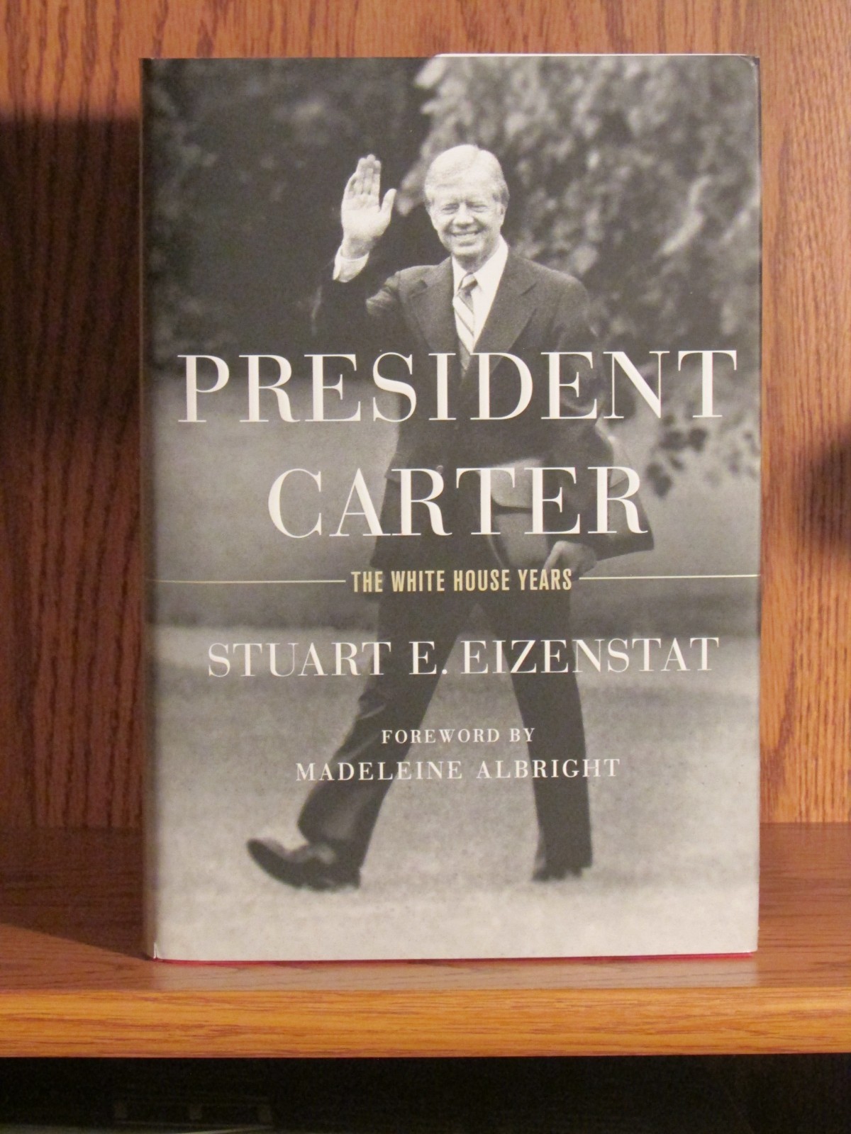 Stuart Eizenstat, President Carter: The White House Years, *Signed* 1st/1st F/F