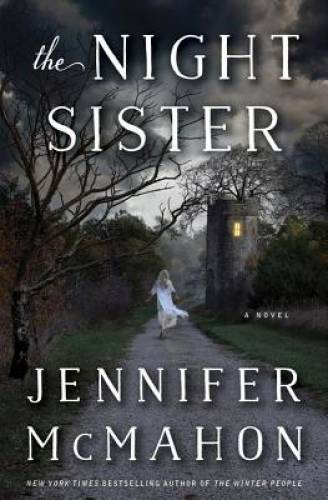 The Night Sister: A Novel – Hardcover By McMahon, Jennifer – GOOD