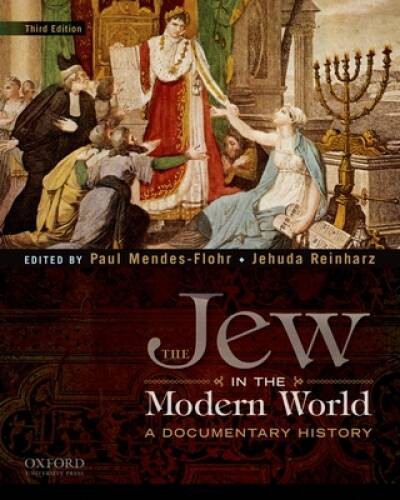 The Jew in the Modern World: A Documentary History – Paperback – VERY GOOD