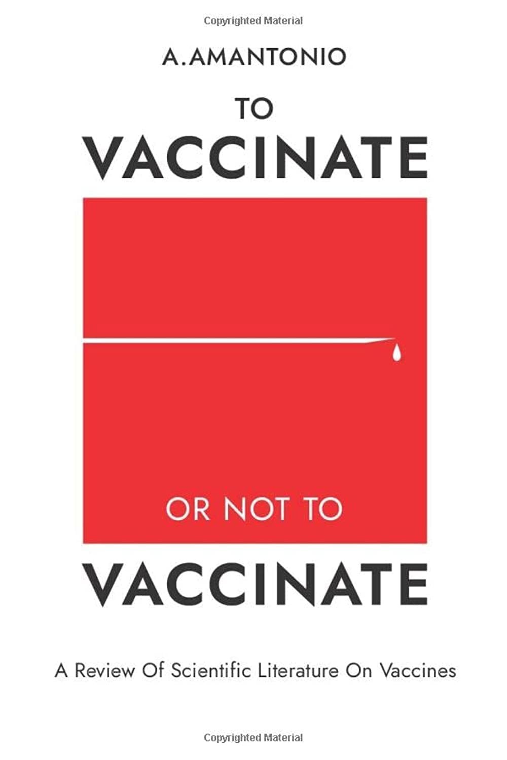 To Vaccinate or not to Vaccinate: A Review of Scientific Literature on Vacci…