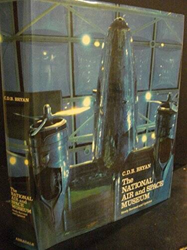 National Air and Space Museum – Hardcover By Bryan, C D B – VERY GOOD