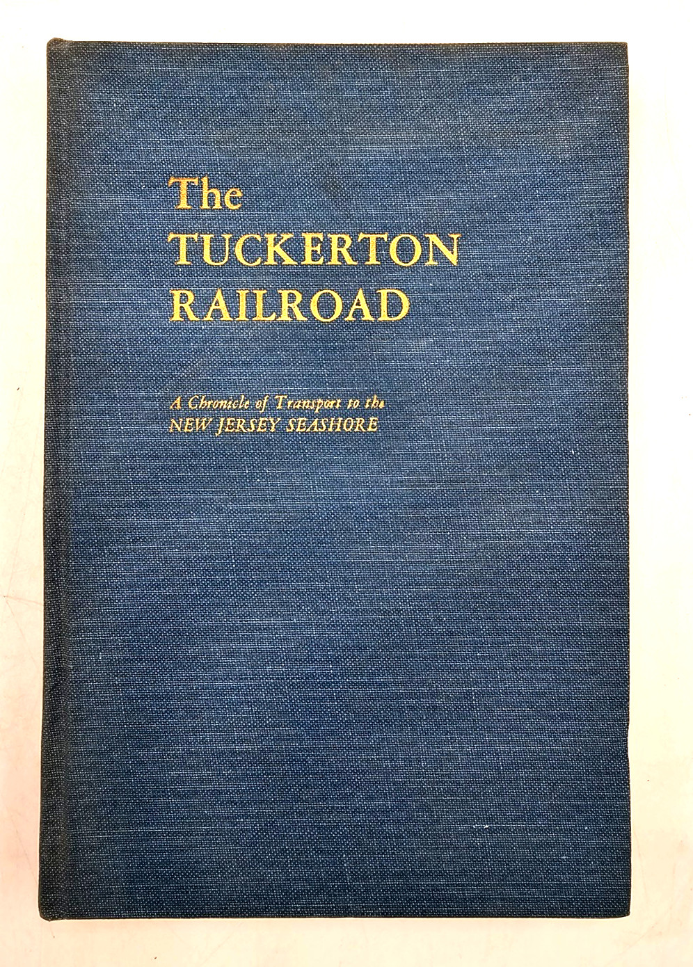 Vintage The Tuckerton Railroad Hardcover Book John Brinckmann First Edition 1973