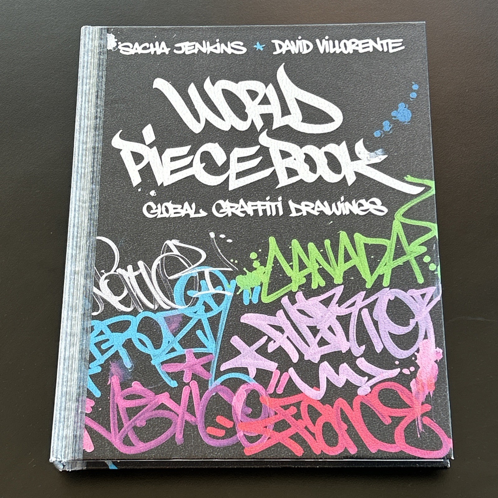 World Piecebook: Global Graffiti Drawings Sacha Jenkins David Villorente